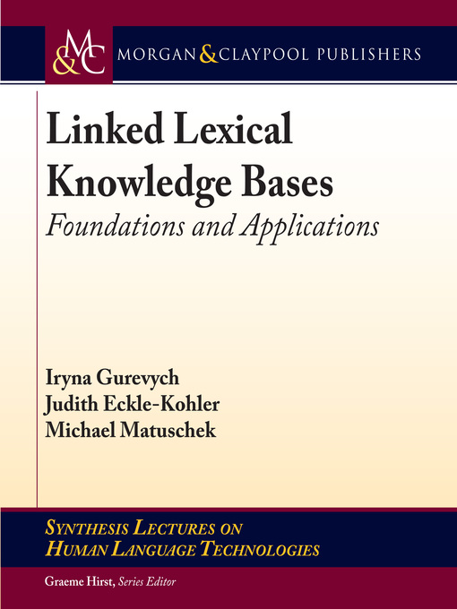 Title details for Linked Lexical Knowledge Bases by Iryna Gurevych - Available